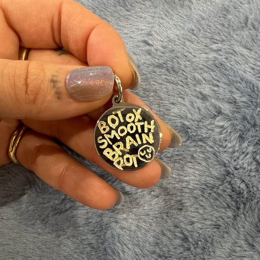 BOTOX SMOOTH BRAIN ROT ¹ ᵒᶠ ¹ dog tag