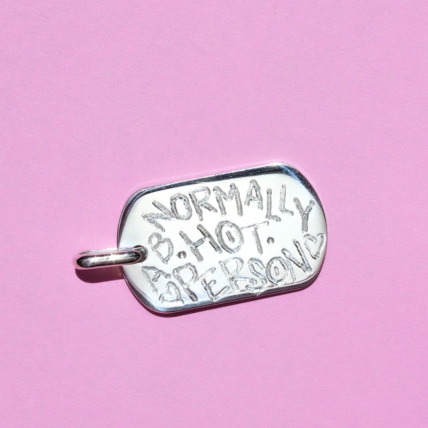 ABNORMALLY HOT PERSON dog tag ¹ ᵒᶠ ¹