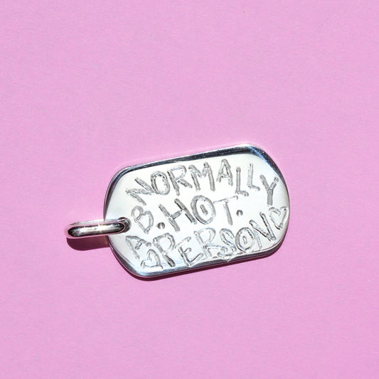 ABNORMALLY HOT PERSON dog tag ¹ ᵒᶠ ¹