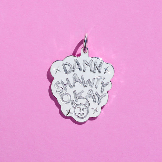 DAMN SHAWTY OKAY signature pendant (RTS)