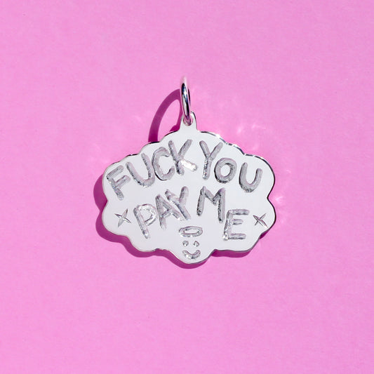 FUCK YOU PAY ME pendant preorder
