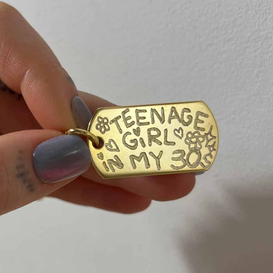 TEENAGE GIRL IN MY 30S ¹ ᵒᶠ ¹ dog tag