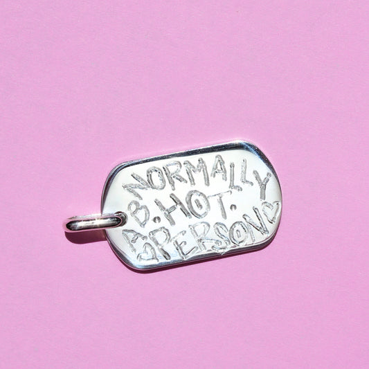 ABNORMALLY HOT PERSON dog tag