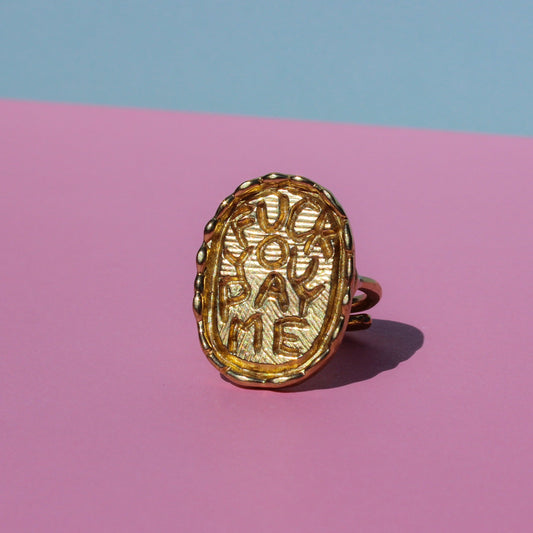 Fuck You Pay Me brass ring (RTS)