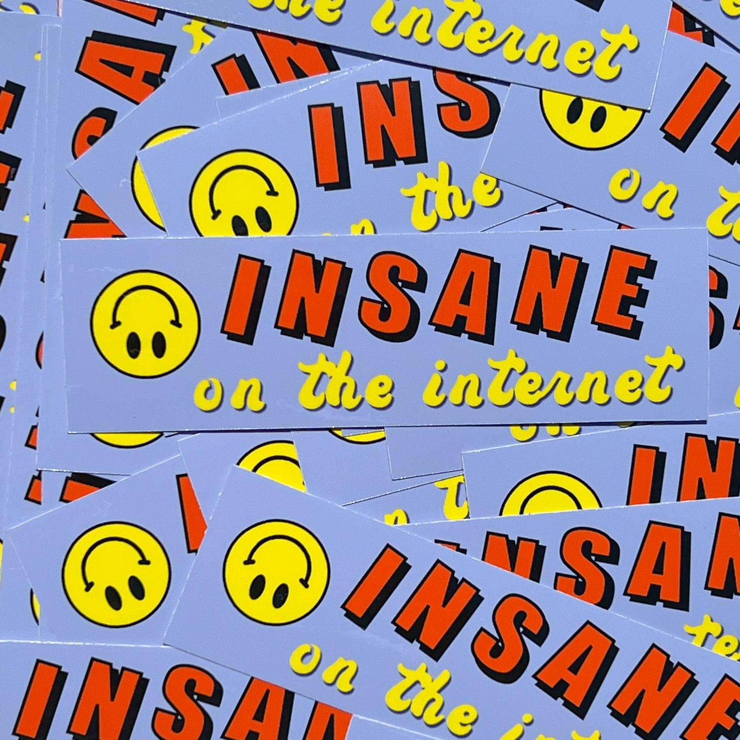 Insane On The Internet sticker