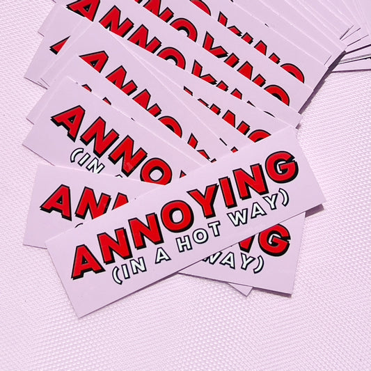 Annoying (In A Hot Way) sticker