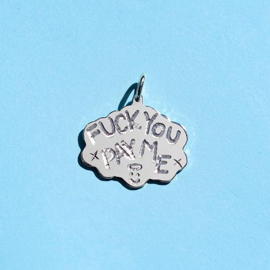 FUCK YOU PAY ME signature pendant